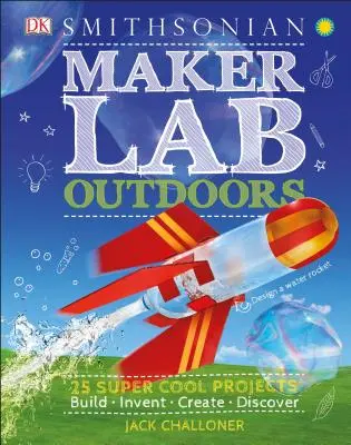 Maker Lab: Venku: 25 super cool projektů - Maker Lab: Outdoors: 25 Super Cool Projects