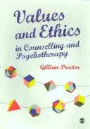Hodnoty a etika v poradenství a psychoterapii - Values and Ethics in Counselling and Psychotherapy