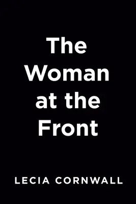 Žena na frontě - The Woman at the Front