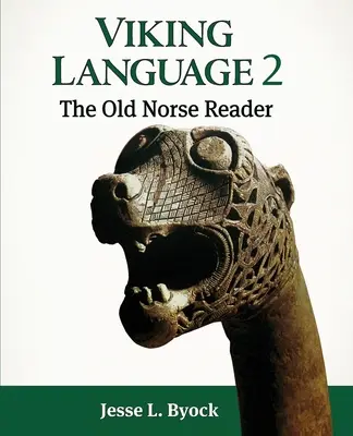 Jazyk Vikingů 2: Staroseverská čítanka - Viking Language 2: The Old Norse Reader