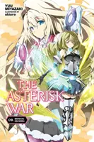 The Asterisk War, Vol. 9 (Light Novel): Šepoty dlouhého loučení - The Asterisk War, Vol. 9 (Light Novel): Whispers of a Long Farewell