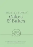 Malá kniha koláčů a dortů - recepty a příběhy z kuchyní nejlepších pekařů a cukrářů v zemi. - Little Book of Cakes and Bakes - recipes and stories from the kitchens of some of the nation's best bakers and cake-makers