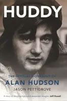 Huddy: Oficiální životopis Alana Hudsona - Huddy: The Official Biography of Alan Hudson