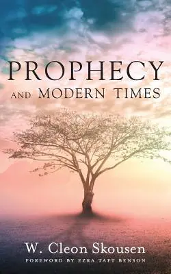 Proroctví a moderní doba: V posledních dnech nalezneme naději a povzbuzení. - Prophecy and Modern Times: Finding Hope and Encouragement in the Last Days