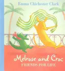 Přátelé pro život (Melrose a Croc) - Friends for Life (Melrose and Croc)