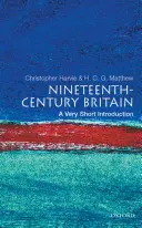Británie devatenáctého století: A Very Short Introduction (Velmi stručný úvod) - Nineteenth-Century Britain: A Very Short Introduction