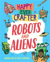 Happy Ever Crafter: Roboti a mimozemšťané - Happy Ever Crafter: Robots and Aliens