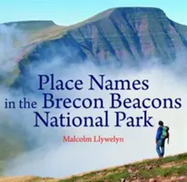 Compact Wales: Místní názvy v národním parku Brecon Beacons - Compact Wales: Place Names in the Brecon Beacons National Park