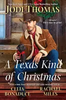 Texaské Vánoce: Tři propojené vánoční kovbojské romance - A Texas Kind of Christmas: Three Connected Christmas Cowboy Romance Stories