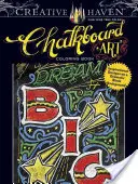 Creative Haven Chalkboard Art Coloring Book (Kniha omalovánek Creative Haven): Inspirativní vzory na dramatickém černém pozadí. - Creative Haven Chalkboard Art Coloring Book: Inspirational Designs on a Dramatic Black Background