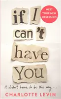 Když tě nemůžu mít - If I Can't Have You