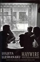 Haywire - Nové a vybrané básně - Haywire - New & Selected Poems