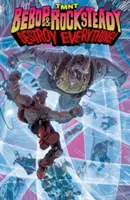 Teenage Mutant Ninja Turtles: Teenage Mutant Ninja Turtles - Želvy Ninja: Bebop a Rocksteady všechno zničí. - Teenage Mutant Ninja Turtles: Bebop & Rocksteady Destroy Everything