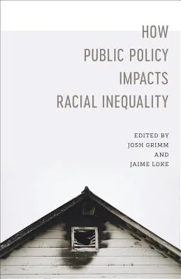 Jak veřejná politika ovlivňuje rasovou nerovnost - How Public Policy Impacts Racial Inequality