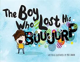 Chlapec, který si odříhl - The Boy Who Lost His Burp
