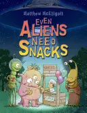 I mimozemšťané potřebují svačinu - Even Aliens Need Snacks