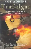 Trafalgar - Životopis jedné bitvy - Trafalgar - The Biography of a Battle