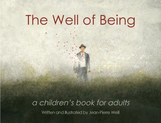 Studna bytí: Dětská kniha pro dospělé - The Well of Being: A Children's Book for Adults