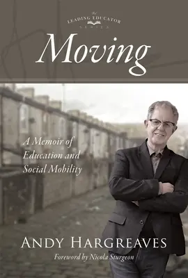 Stěhování: Vzpomínky na vzdělání a sociální mobilitu - Moving: A Memoir of Education and Social Mobility