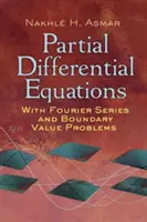 Parciální diferenciální rovnice s Fourierovými řadami a problémy s mezními hodnotami: Třetí vydání - Partial Differential Equations with Fourier Series and Boundary Value Problems: Third Edition