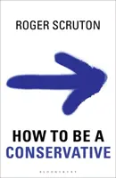 Jak být konzervativcem - How to Be a Conservative