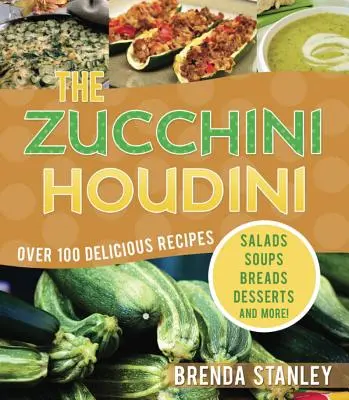 Cuketový Houdini - The Zucchini Houdini