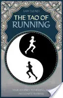 Tao běhu: Cesta k vnitřní rovnováze - The Tao of Running: The Journey to Your Inner Balance