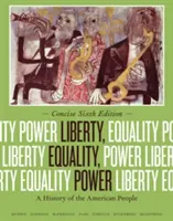 Svoboda, rovnost, moc: Dějiny amerického lidu - Liberty, Equality, Power: A History of the American People