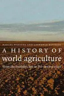 Dějiny světového zemědělství: Od neolitu po současnou krizi - A History of World Agriculture: From the Neolithic Age to the Current Crisis