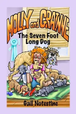 Sedm stop dlouhý pes: Příběh Molly a Grainne (kniha 1) - The Seven Foot Long Dog: A Molly and Grainne Story (Book 1)
