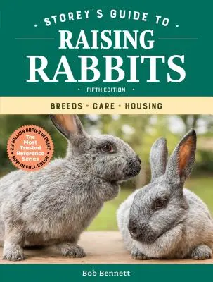 Storeyho průvodce chovem králíků, 5. vydání: Plemena, péče, ustájení - Storey's Guide to Raising Rabbits, 5th Edition: Breeds, Care, Housing