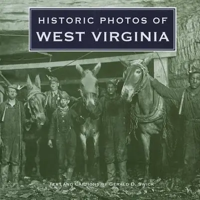 Historické fotografie Západní Virginie - Historic Photos of West Virginia