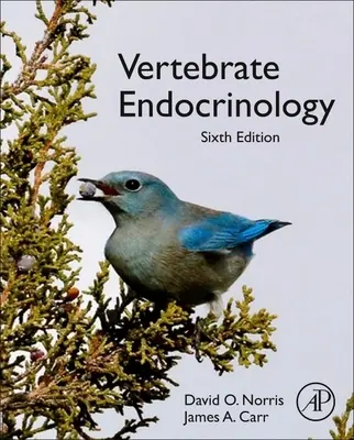 Endokrinologie obratlovců (Norris David O. (profesor integrativní fyziologie University of Colorado Boulder CO USA)) - Vertebrate Endocrinology (Norris David O. (Professor of Integrative Physiology University of Colorado Boulder CO USA))