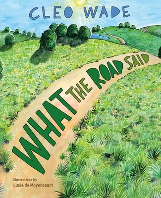 Co řekla cesta - What the Road Said