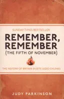 Pamatuj, pamatuj (Pátý listopad) - Dějiny Británie po kouskách - Remember, Remember (The Fifth of November) - The History of Britain in Bite-Sized Chunks