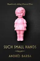 Takové malé ruce - Such Small Hands