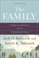 Rodina: Křesťanský pohled na současný domov - The Family: A Christian Perspective on the Contemporary Home