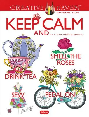 Creative Haven Keep Calm And... Omalovánky - Creative Haven Keep Calm And... Coloring Book
