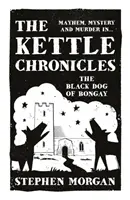Kettle Chronicles (Kroniky z čajovny): Černý pes z Bongay - Kettle Chronicles: The Black Dog of Bongay