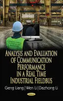 Analýza a hodnocení komunikační výkonnosti průmyslové sběrnice v reálném čase - Analysis & Evaluation of Communication Performance in a Real Time Industrial Fieldbus