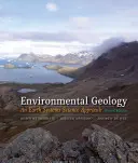 Geologie životního prostředí: Přístup k zemským systémům - Environmental Geology: An Earth Systems Approach