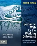 Sémantický web pro pracující ontology: Efektivní modelování v RDFS a OWL - Semantic Web for the Working Ontologist: Effective Modeling in RDFS and OWL