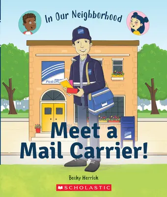 Seznamte se s poštovním doručovatelem! (v našem sousedství) (vázané vydání pro knihovny) - Meet a Mail Carrier! (in Our Neighborhood) (Library Binding)