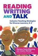 Reading, Writing, and Talk: Inclusive Teaching Strategies for Diverse Learners, K-2 (Čtení, psaní a mluvení: inkluzivní výukové strategie pro různorodé žáky, K-2) - Reading, Writing, and Talk: Inclusive Teaching Strategies for Diverse Learners, K-2