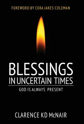 Požehnání v nejistých časech: Bůh je vždy přítomen - Blessings in Uncertain Times: God is always present
