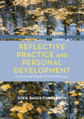 Reflektivní praxe a osobní rozvoj v poradenství a psychoterapii - Reflective Practice and Personal Development in Counselling and Psychotherapy
