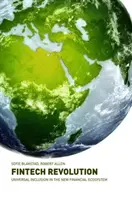 Fintech revoluce: Všeobecná inkluze v novém finančním ekosystému - Fintech Revolution: Universal Inclusion in the New Financial Ecosystem