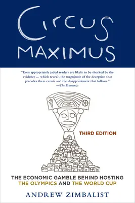 Cirkus Maximus: Ekonomická hra, která stojí za pořádáním olympijských her a mistrovství světa ve fotbale - Circus Maximus: The Economic Gamble Behind Hosting the Olympics and the World Cup