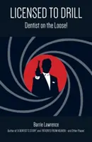 Licence na vrtání: Zubař na volné noze! - Licensed to Drill: Dentist on the Loose!