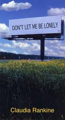 Nenech mě osamět: An American Lyric - Don't Let Me Be Lonely: An American Lyric